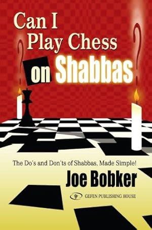 Bild des Verkufers fr Can I Play Chess on Shabbas: The Do's & Don'ts of Shabbas Made Simple zum Verkauf von WeBuyBooks