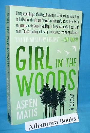 Immagine del venditore per Girl in the Woods : A Memoir venduto da Alhambra Books
