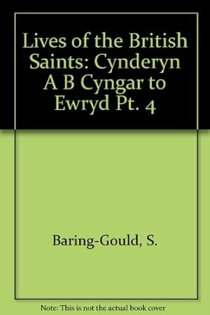 Seller image for Cynderyn A B Cyngar to Ewryd (Pt. 4) (Lives of the British Saints) for sale by WeBuyBooks
