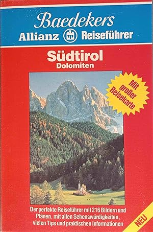 Südtirol, Dolomiten. Text: Peter M. Nahm u. Vera Beck. Bearb.: Baedeker-Red. / Baedekers Allianz-...