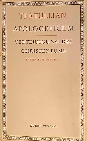 Apologeticum : Verteidigung des Christentums. Tertullian. Lat. u. dt. Hrsg., übers. u. erl.: Carl...