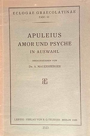 Apuleius. Amor und Psyche in Auswahl. Herausgegeben von Arno Mauersberger.