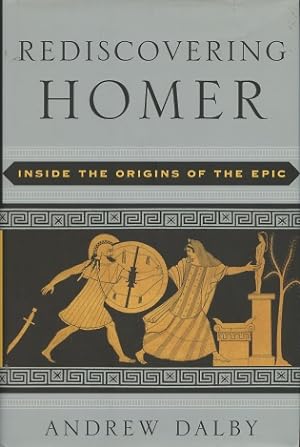 Image du vendeur pour Rediscovering Homer: Inside the Origins of Epic mis en vente par Kenneth A. Himber