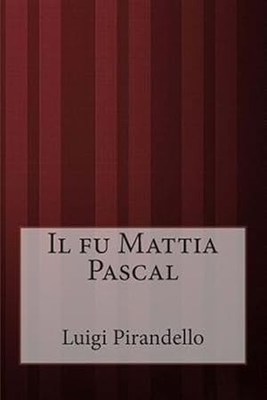 Seller image for Il Fu Mattia Pascal -Language: italian for sale by GreatBookPrices
