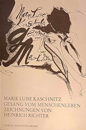 Gesang vom Menschenleben : Gedichte. Marie Luise Kaschnitz. Mit Zeichn. von Heinrich Richter