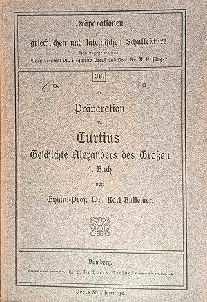 Präparation zu Curtius` Geschichte Alexanders des Großen. 4. Buch. Präparationen zur griechischen...