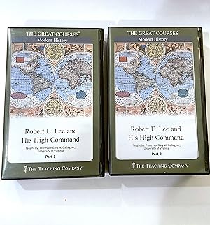 Robert E. Lee and His High Command (The Great Courses Modern History, Complete Set) by Gary W. Ga...
