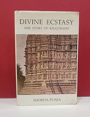 Seller image for Divine Ecstasy: The Story of Khajuraho for sale by Moe's Books