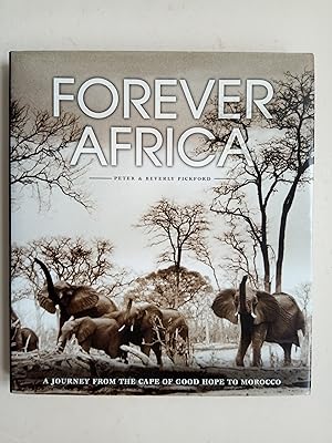 Imagen del vendedor de Forever Africa - A journey from the Cape of Good Hope to Morocco a la venta por best books