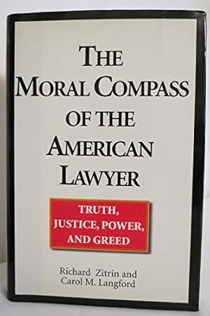 Immagine del venditore per The Moral Compass of the American Lawyer venduto da Reliant Bookstore