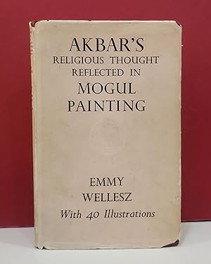 Seller image for Akbar's Religious Thought Reflected in Mogul Painting for sale by Moe's Books