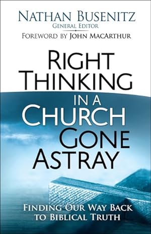 Immagine del venditore per Right Thinking in a Church Gone Astray venduto da GreatBookPrices