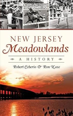 Seller image for New Jersey Meadowlands: A History for sale by GreatBookPrices