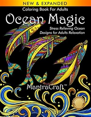 Bild des Verkufers fr Coloring Book For Adults: Ocean Magic: Stress Relieving Ocean Designs for Adults Relaxation zum Verkauf von GreatBookPrices