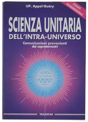 Image du vendeur pour SCIENZA UNITARIA DELL'INTRA-UNIVERSO: mis en vente par Bergoglio Libri d'Epoca