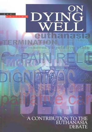 Bild des Verkufers fr On Dying Well : A Contribution to the Euthanasia Debate zum Verkauf von GreatBookPrices