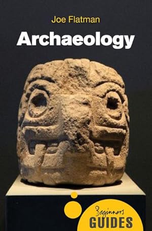 Immagine del venditore per Archaeology : A Beginner's Guide venduto da Smartbuy