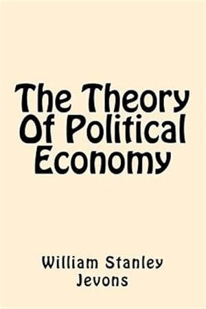 Immagine del venditore per Theory of Political Economy venduto da GreatBookPrices