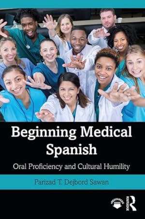 Seller image for Beginning Medical Spanish : Oral Proficiency and Cultural Humility -Language: spanish for sale by GreatBookPricesUK