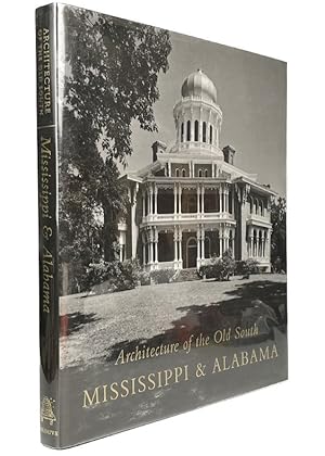 Architecture of the Old South: Mississippi and Alabama