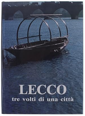 Imagen del vendedor de LECCO tre volti di una citt.: a la venta por Bergoglio Libri d'Epoca