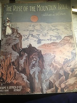 The Rose of the Mountain Trail. Sheet Music