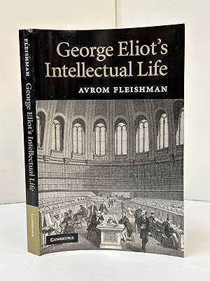 GEORGE ELIOT'S INTELLECTUAL LIFE