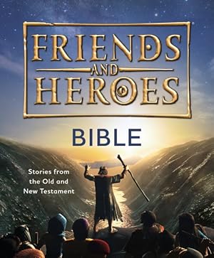 Seller image for Friend and Heroes - Bible : Stories from the Old and New Testament for sale by GreatBookPrices