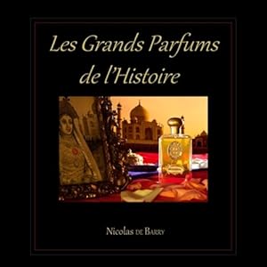 Seller image for Les Grands Parfums de l'Histoire -Language: french for sale by GreatBookPrices