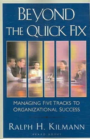 Immagine del venditore per Beyond the Quick : Managing Five Tracks to Organizational Success venduto da GreatBookPrices