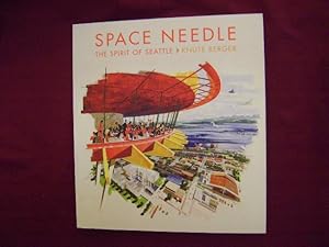 Seller image for Space Needle. The Spirit of Seattle. for sale by BookMine