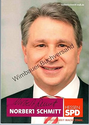 Imagen del vendedor de Signierte Postkarte Norbert Schmitt MdL SPD /// Autogramm Autograph signiert signed signee a la venta por Antiquariat im Kaiserviertel | Wimbauer Buchversand