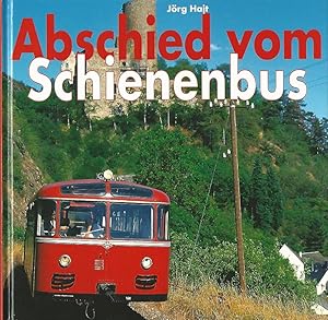 Bild des Verkufers fr Abschied vom Schienenbus. zum Verkauf von Lewitz Antiquariat