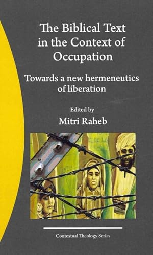 Seller image for Biblical Text in the Context of Occupation : Towards a New Hermeneutics of Liberation for sale by GreatBookPrices