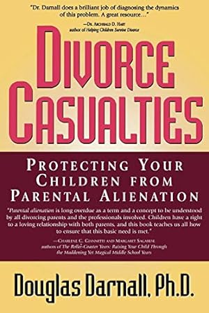 Imagen del vendedor de Divorce Casualties: Protecting Your Children From Parental Alienation a la venta por Reliant Bookstore
