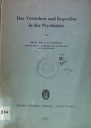 Imagen del vendedor de Das Verstehen und Begreifen in der Psychiatrie. a la venta por books4less (Versandantiquariat Petra Gros GmbH & Co. KG)