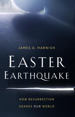 Seller image for Easter Earthquake: How Resurrection Shakes Our World (Paperback or Softback) for sale by BargainBookStores