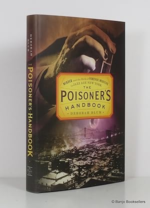 Seller image for The Poisoner's Handbook: Murder and the Birth of Forensic Medicine in Jazz Age New York for sale by Banjo Booksellers, IOBA