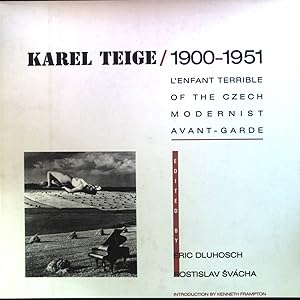 Imagen del vendedor de Karel Teige 1900-1951. L'Enfant Terrible of the Czech Modernist Avant-Garde. a la venta por books4less (Versandantiquariat Petra Gros GmbH & Co. KG)