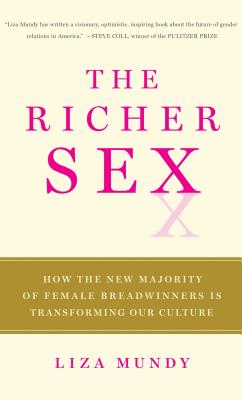 Seller image for The Richer Sex: How the New Majority of Female Breadwinners Is Transforming Sex, Love, and Family (Paperback or Softback) for sale by BargainBookStores