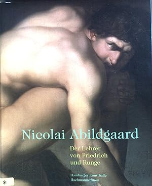 Seller image for Nicolai Abildgaard : Der Lehrer von Friedrich und Runge. for sale by books4less (Versandantiquariat Petra Gros GmbH & Co. KG)