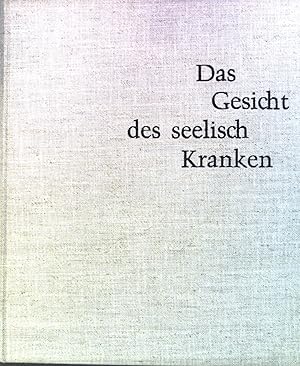 Bild des Verkufers fr Das Gesicht des seelisch Kranken. zum Verkauf von books4less (Versandantiquariat Petra Gros GmbH & Co. KG)
