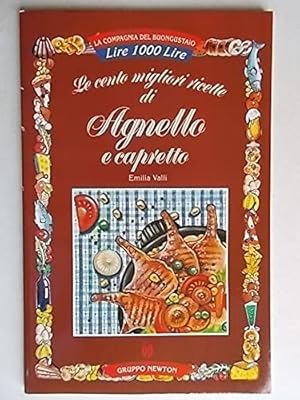 Le cento migliori ricette di Agnello e capretto