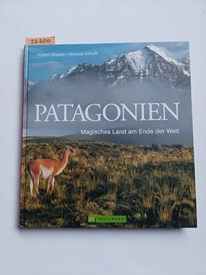 Patagonien : [magisches Land am Ende der Welt] Hubert Stadler ; Michael Allhoff