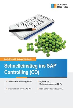 Seller image for Schnelleinstieg ins SAP Controlling / Martin Munzel, Andreas Unkelbach for sale by Bcher bei den 7 Bergen