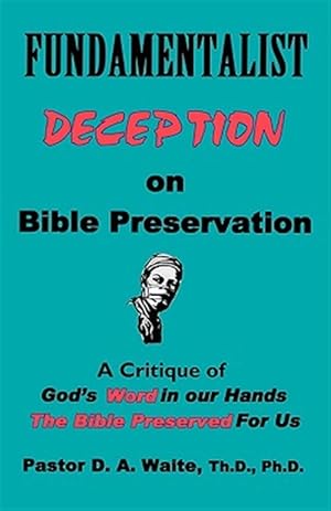 Bild des Verkufers fr Fundamentalist Deception On Bible Preservation zum Verkauf von GreatBookPrices