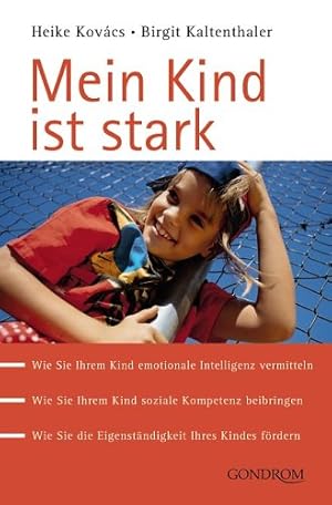 Seller image for Mein Kind ist stark. Heike Kovcs ; Birgit Kaltenthaler for sale by Preiswerterlesen1 Buchhaus Hesse