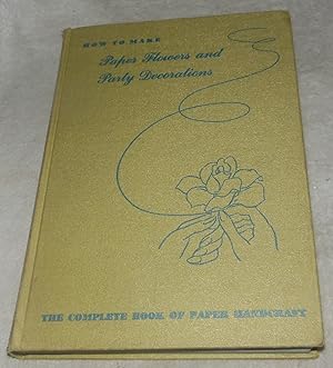 Seller image for How To Make Paper Flowers and Party Decorations for sale by Pheonix Books and Collectibles