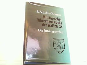 Imagen del vendedor de Militrischer Fhrernachwuchs der Waffen-SS - Die Junkerschulen. a la venta por Antiquariat Ehbrecht - Preis inkl. MwSt.