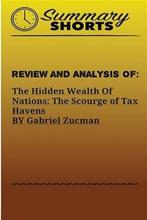 Seller image for Review and Analysis of the Hidden Wealth of Nations : The Scourge of Tax Havens by Gabriel Zucman for sale by GreatBookPrices